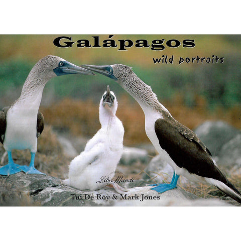 Galapagos: Wild Portraits | Tui De Roy & Mark Jones