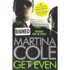 Bookdealers:Get Even (Signed by Author) | Martina Cole