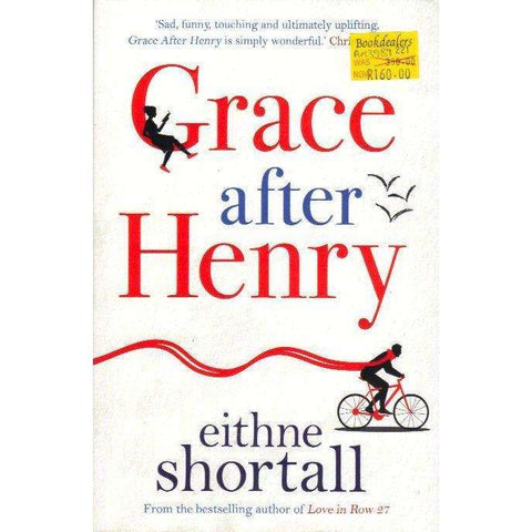 Grace After Henry | Eithne Shortall