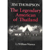 Bookdealers:Jim Thompson: The Legendary American of Thailand | William Warren