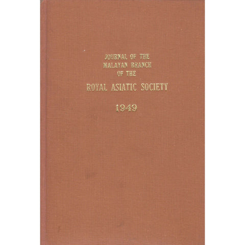 Journal of the Malayan Branch of the Royal Asiatic Society (Vol. 22, Part 4, September 1949)