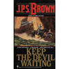 Bookdealers:Keep the Devil waiting | J.P.S Brown