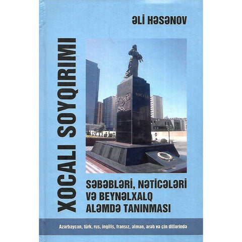 Khojaly Genocide: Causes, Consequences and International Recognition