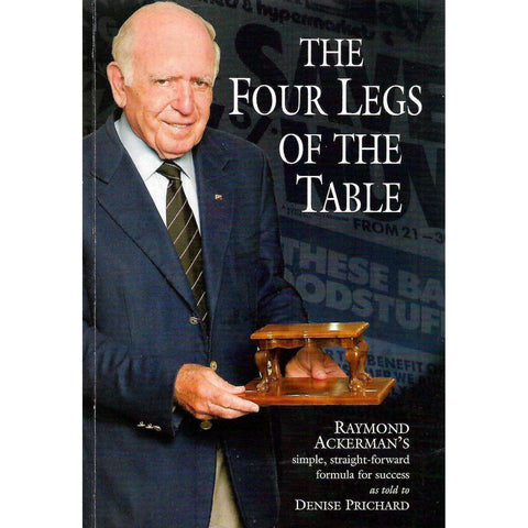 The Four Legs of the Table (Inscribed by Author) | Raymond Ackerman & Denise Prichard