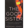 Bookdealers:The Good Sister | Morgan Jones