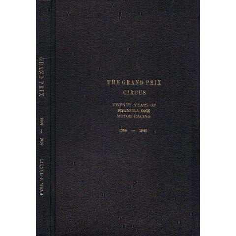 The Grand Prix Circus: Twenty Years of Formula One Moter Racing, 1966 - 1986 |  Lionel J. Webb