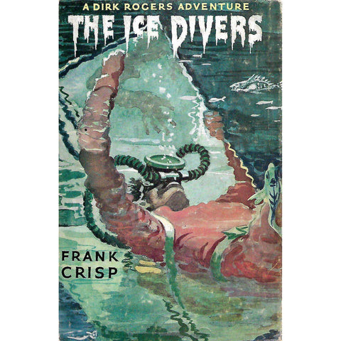 The Ice Divers (First Edition, 1960) | Frank Crisp