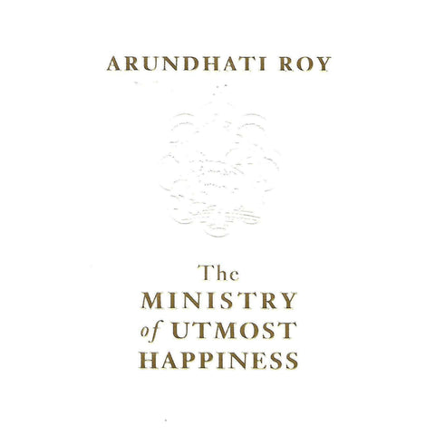 The Ministry of Utmost Happiness (Uncorrected Proof Copy) | Arundhati Roy