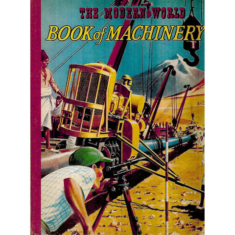 The Modern World Book of Machinary | Charles Harvey & E. S. Wolff