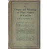 Bookdealers:The Origin and Meaning of Place Names in Canada (With Author's Inscription, First Edition 1930) | G.H. Armstrong