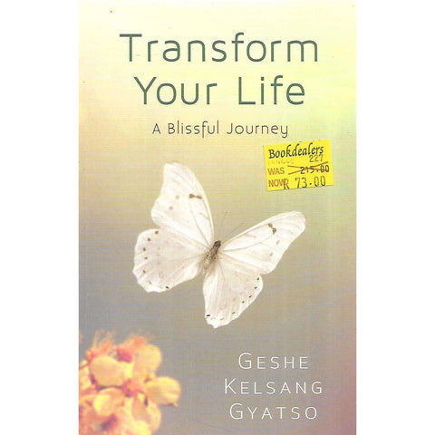 Transform Your Life: A Blissful Journey | Geshe Kelsang Gyatso