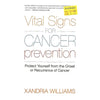 Bookdealers:Vital Signs for Cancer Prevention: Protect Yourself from the Onset or Recurrence of Cancer | Xandria Williams