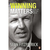 Bookdealers:Winning Matters: Being the Best You Can Be (Inscribed by Author) | Sean Fitzpatrick